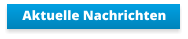 Aktuelle Nachrichten