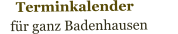 Terminkalender                 für ganz Badenhausen